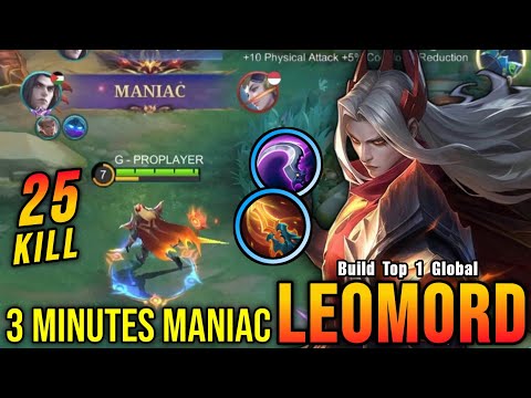 3 Minutes MANIAC! You Must Try This Leomord Build Insane 25 Kill - Build Top 1 Global Leomord ~ MLBB