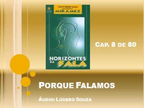Horizontes da Fala - Capítulo 8 de 80 Porque Falamos