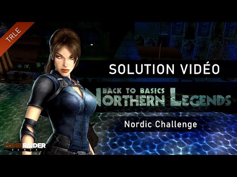 [TRLE] Tomb Raider BtB 2013 : Northern Legends - #15 - Nordic Challenge