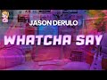 Jason Derulo Whatcha Say Lyrics