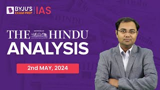 The Hindu Newspaper Analysis | 2nd May 2024 | Current Affairs Today | UPSC Editorial Analysis