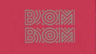 Sam &amp; the Womp - Bom Bom Lyrics