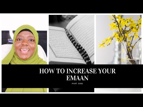 OUTSTANDING WAYS TO INCREASE YOUR EMAAN (Prt 1)