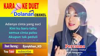 Download lagu Percuma Karaoke Smule feat Ennykhan_KD mp3