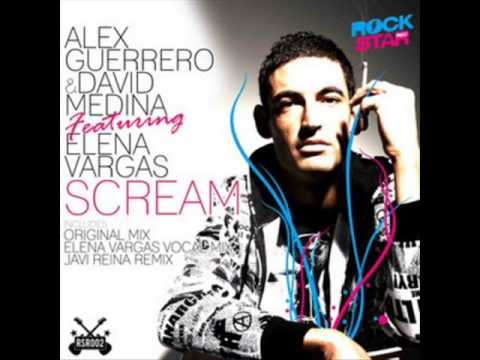 Alex Guerrero & David Medina - Scream (Elena Vargas Vocal Remix)