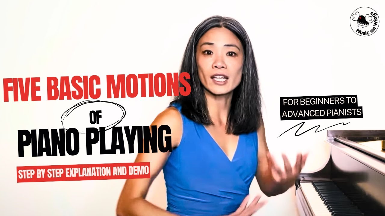 5 Basic Motions of Piano Playing