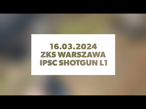 Strzelba IPSC ZKS Warszawa 16.03.2024