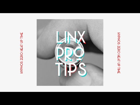 Linx Pro-Tips: Hypnos Zero Heat Up Time