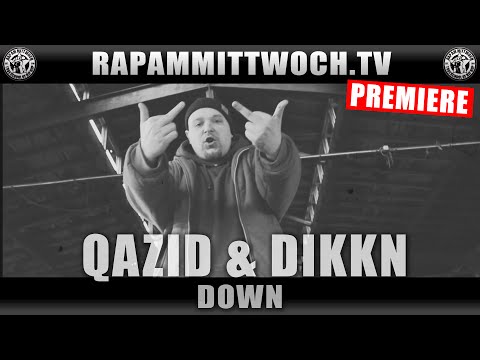 DIKKN & QAZID - DOWN | RAP AM MITTWOCH.TV PREMIERE