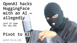 OpenAI hacks HuggingFace with an AI — allegedly