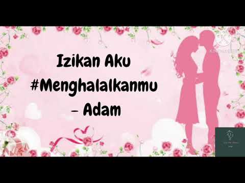 Izinkan Aku #Menghalalkanmu - ADAM Lirik Lagu