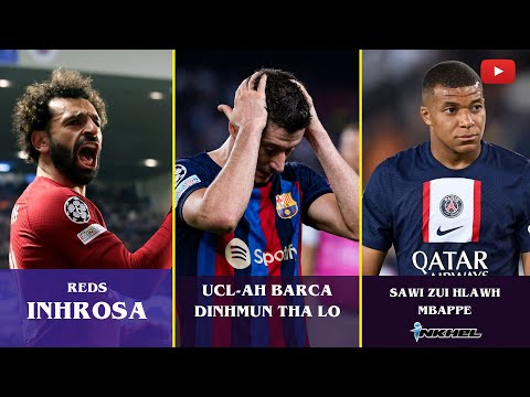 Reds inhrosa, UCL-ah Barca dinhmun tha lo, Sawi zui hlawh Mbappe