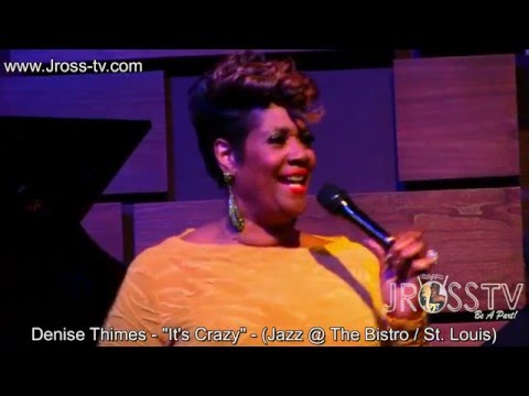 James Ross @ Denise Thimes - "It's Crazy" - (Jazz @ The Bistro) - www.Jross-tv.com (St. Louis)