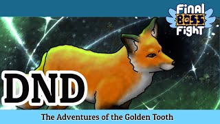 Gaining a Foothold – The Adventures of Golden Tooth – Final Boss Fight Live