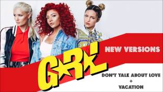 G.R.L. Don&#39;t Talk About Love + Vacation REMIX 2016