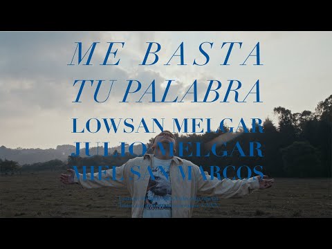 Me Basta Tu Palabra Feat Lowsan Melgar - Miel San Marcos
