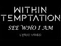 Within Temptation - See Who I Am - 2004 - Lyric Video
