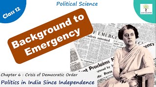 Background to Emergency  | Crisis of Democratic Order   - Class 12 Political Science