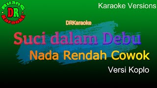 Download lagu Suci Dalam Debu versi koplo Nada Rendah Cowok | DRuang Karaoke mp3