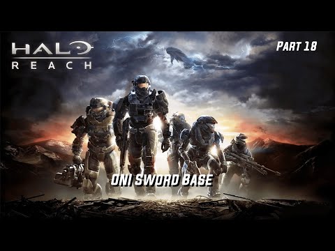 Halo: MCC | Halo: Reach - Part 18 - ONI Sword Base - Road to Infinite