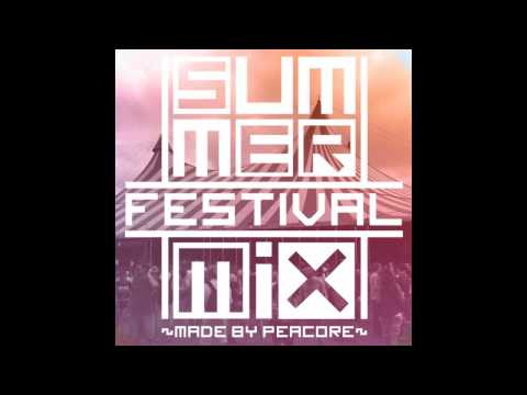 PeaCore's Summer Festival Mix 2015