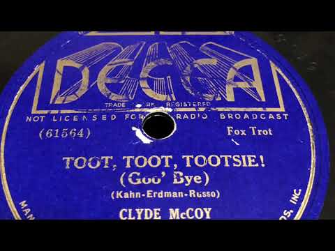 Toot, Toot, Tootsie Goo’ Bye - Clyde McCoy And Orchestra 1937