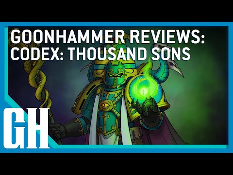 Goonhammer Reviews: Codex Thousand Sons