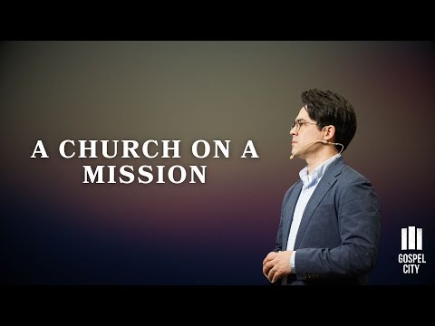 A Church on a Mission | Acts 8:1-17 | Gathered To Transform Lives (Part 4)
