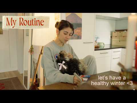 Building a Healthy Winter Routine (my attempt)
