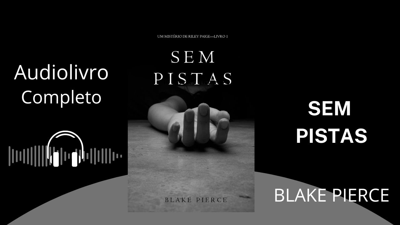 Sem Pistas - Blake Pierce - Audiolivro Completo - Narração Humana