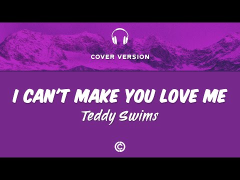 I Can't Make You Love Me