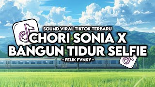 Download lagu DJ CHORI SONIA X BANGUN TIDUR SELFIE STYLE JOS JIS FULL SONG VIRAL TIK TOK 2026 ! mp3