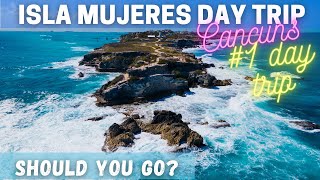 Isla Mujeres Day Trip.  Should you go?