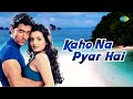 Kaho Naa Pyaar Hai Lyrical Alka Yagnik Udit Narayan Hrithik Roshan Romantic Hindi Song