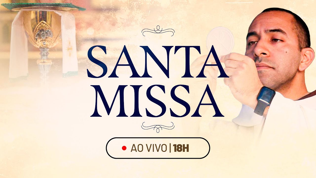 Santa Missa | 18:00 | Live Ao Vivo