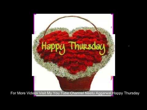Happy Thursday ,Wishes,Greetings,Quotes,Sms,Saying,E-Card,Wallpapers,Happy Thursday Whatsapp Video