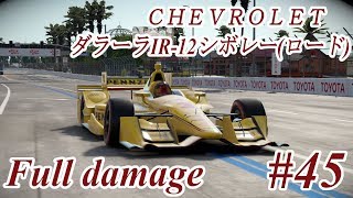 [Project CARS 2] #45 ダラーラIR-12シボレー(ロード) [ゲーム実況]