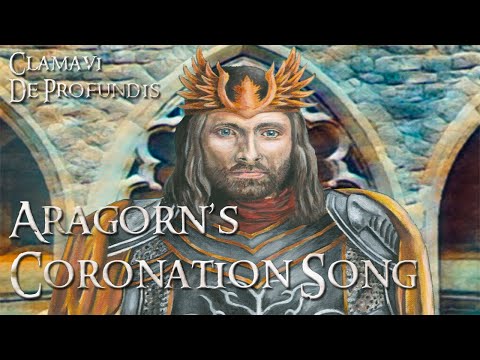 Aragorn's Coronation Song - The Oath of Elendil - Clamavi De Profundis