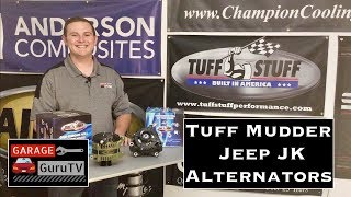 Tuff Stuff Performance Jeep JK Alternators GarageGuruTV Product Spotlight