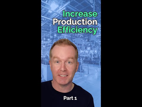 Essential Strategies for Increasing Production Efficiency - Part 1