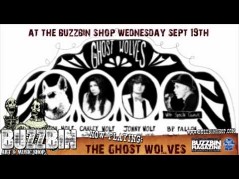 The Ghost Wolves "Black Crow (featuring BP Fallon)" @ Buzzbin Shop 9/19