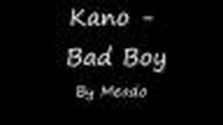 Kano - Bad Boy By Meado