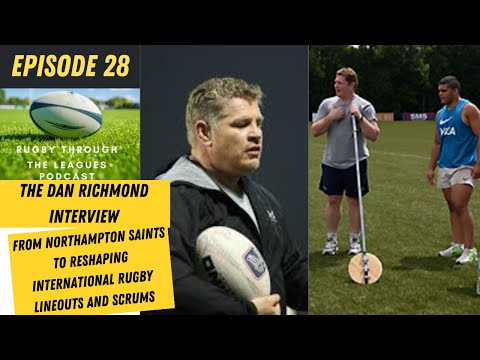 Episode 28 - The Dan Richmond Interview - From Northampton to Reshaping International Rugby