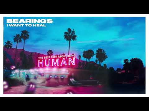 I Want To Heal - Bearings (Canada)