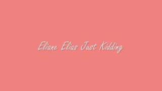 Eliane Elias-Just Kidding