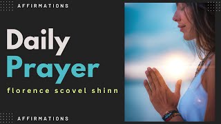 Powerful Daily Prayer - Florence Scovel Shinn Affirmations 🙏🏻💫