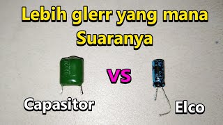 Download lagu To make it more Gleerr, is it better to use ELCO or CAPACITOR? mp3