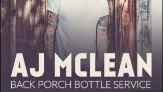 AJ McLean “Back Porch Bottle Service” Review