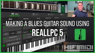 Video thumbnail for Creating a Blues Guitar Sound Using REALLPC 5 by HIFIMIDI