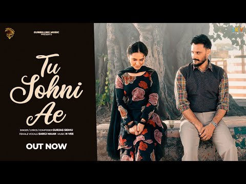 Tu Sohni Ae (Official Video) Gurjas Sidhu | Sargi Maan | Punjabi Song |SKY DIGITAL| @GurBillingMusic